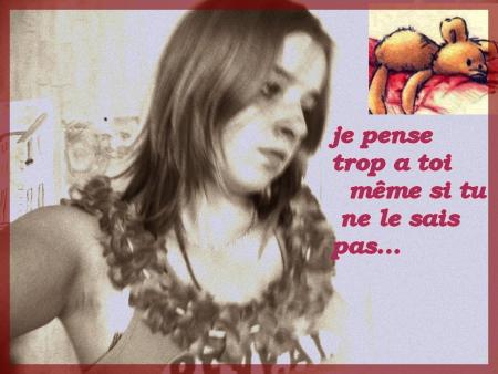  je pense trop a toi